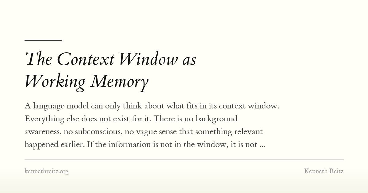 The Context Window as Working Memory - Kenneth Reitz