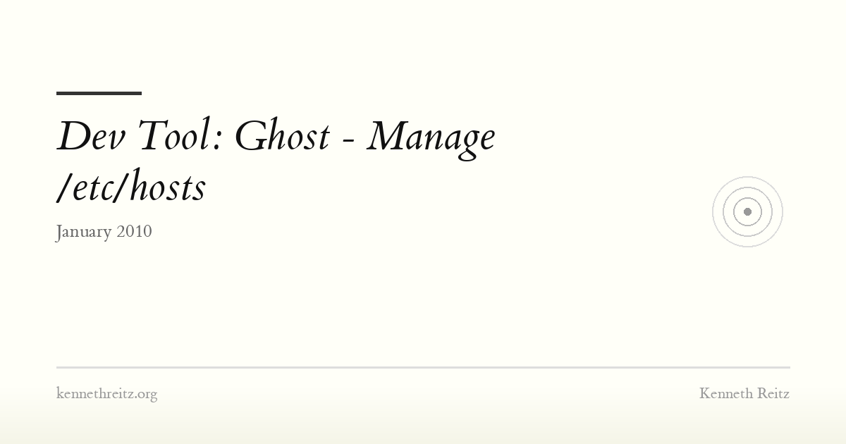 Dev Tool: Ghost - Manage /etc/hosts - Kenneth Reitz