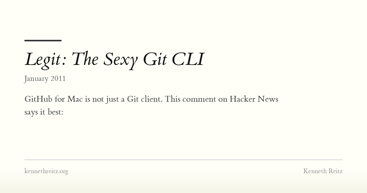 Legit: The Sexy Git CLI - Kenneth Reitz