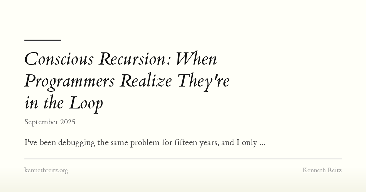 Conscious Recursion: When Programmers Realize They're in the Loop ...